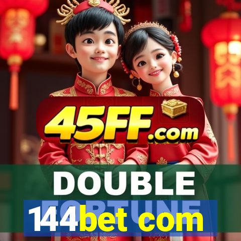 144bet com